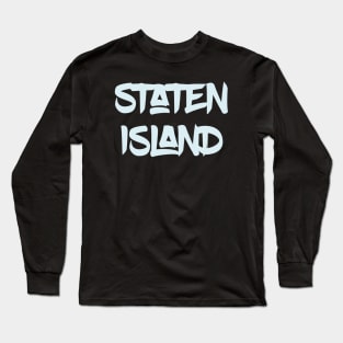 Staten Island Style Long Sleeve T-Shirt